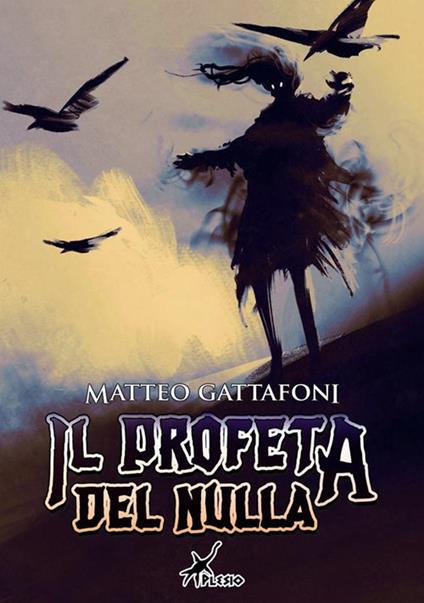 Il profeta del Nulla - Matteo Gattafoni - ebook