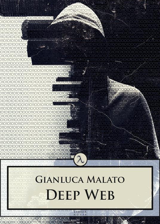 Deep web - Gianluca Malato - copertina