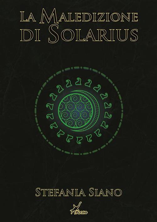 La maledizione di Solarius - Stefania Siano,Paola Siano - ebook