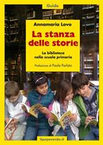 La stanza delle storie. La biblioteca nella scuola primaria
