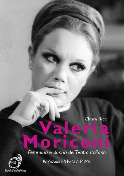Valeria Moriconi. Femmina e donna del teatro italiano - Chiara Ricci - copertina