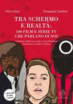 Tra schermo e realtà: 100 film e serie tv che parlano di noi