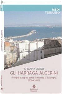 Harraga. Migranti irregolari dall'Algeria. Il sogno europeo passa dalla Sardegna - Arianna Obinu - copertina