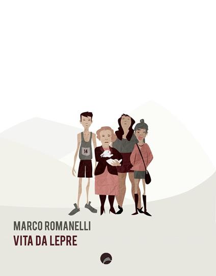 Vita da lepre - Marco Romanelli - copertina