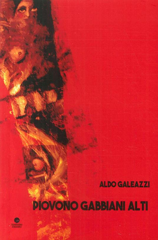Piovono gabbiani alti - Aldo Galeazzi - copertina