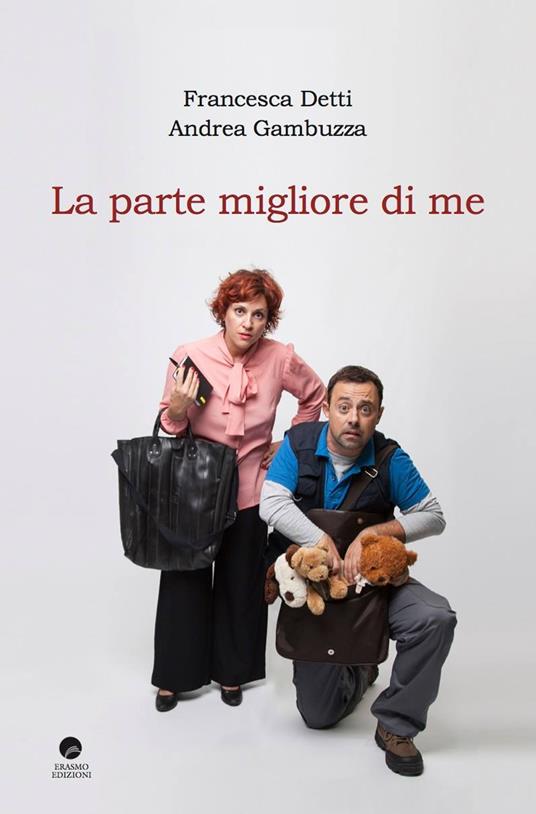 La parte migliore di me - Francesca Detti,Andrea Gambuzza - copertina