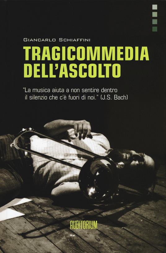 Tragicommedia dell'ascolto - Giancarlo Schiaffini - copertina
