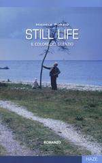 Still life. Il colore del silenzio