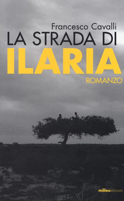 La strada di Ilaria - Francesco Cavalli - copertina