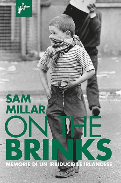 On the brinks. Memorie di un irriducibile irlandese - Sam Millar,M. Mastrorosa,Marta Milani - ebook