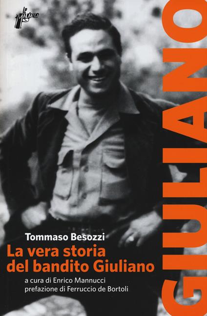 La vera storia del bandito Giuliano - Tommaso Besozzi - copertina