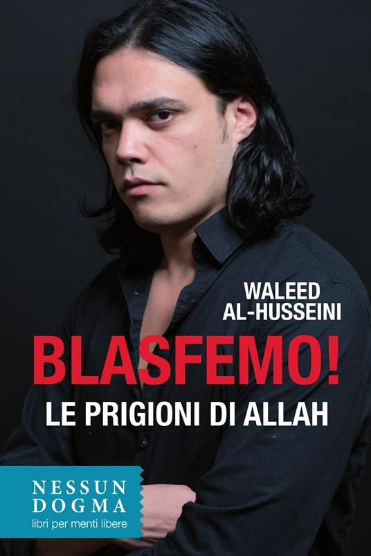 Blasfemo! Le prigioni di Allah - Waleed Al-Husseini,Luisa Lanni - ebook