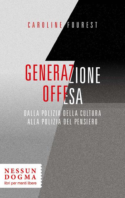 Generazione offesa. Dalla polizia della cultura alla polizia del pensiero - Caroline Fourest - copertina