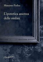 L' ipotetica assenza delle ombre