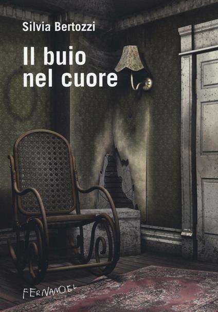 Il buio nel cuore - Silvia Bertozzi - copertina