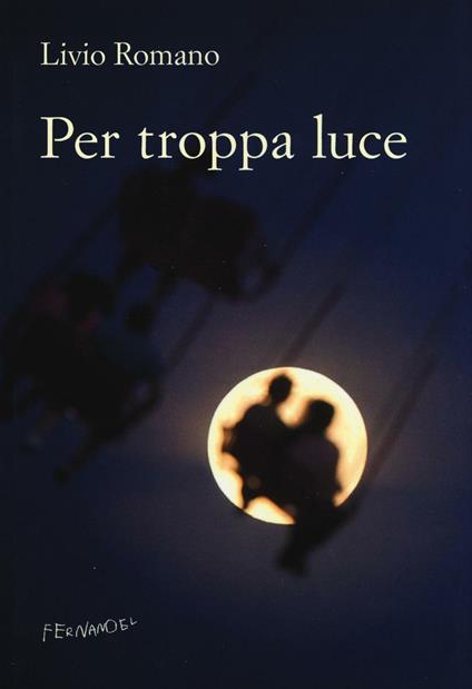 Per troppa luce - Livio Romano - copertina