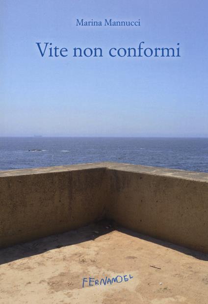 Vite non conformi - Marina Mannucci - copertina