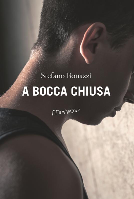 A bocca chiusa - Stefano Bonazzi - ebook