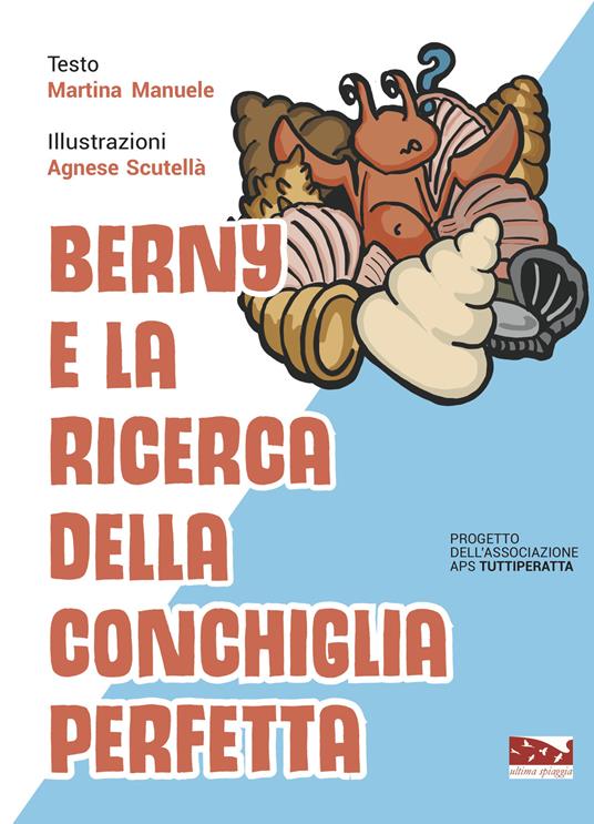 Berny e la ricerca della conchiglia perfetta. Ediz. a colori - Martina Manuele - copertina