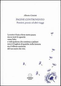 Pagine controvento. Pensieri, poesie ed altri viaggi - Alberto Cristini - copertina