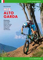 Mountain bike Alto Garda. 54 percorsi Monte Baldo, Monte Velo, Monte Tremalzo, Valle dei Laghi, Val di Ledro, Vallagarina, Val di Gresta