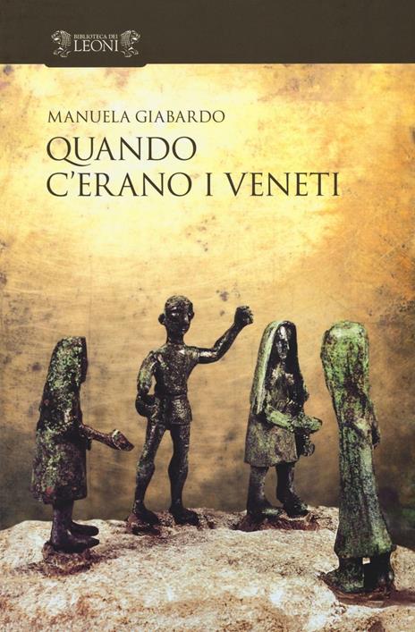 Quando c'erano i veneti - Manuela Giabardo - 2