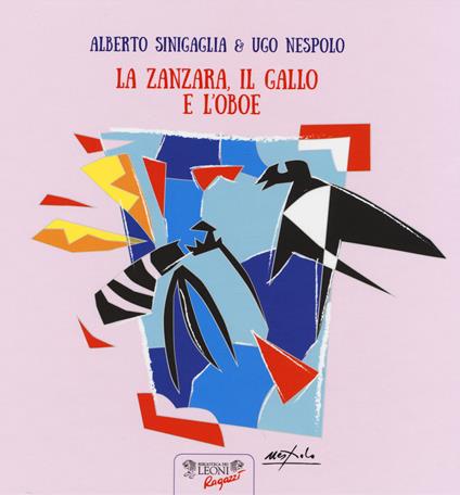 La zanzara, il gallo e l'oboe. Ediz. a colori - Alberto Sinigaglia - copertina