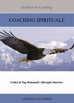 Coaching spirituale. Codici di Nag Hammadi e risveglio interiore