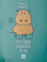 Dall'ippopotamo in su