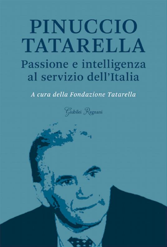 Pinuccio Tatarella. Passione e intelligenza al servizio dell'Italia - copertina