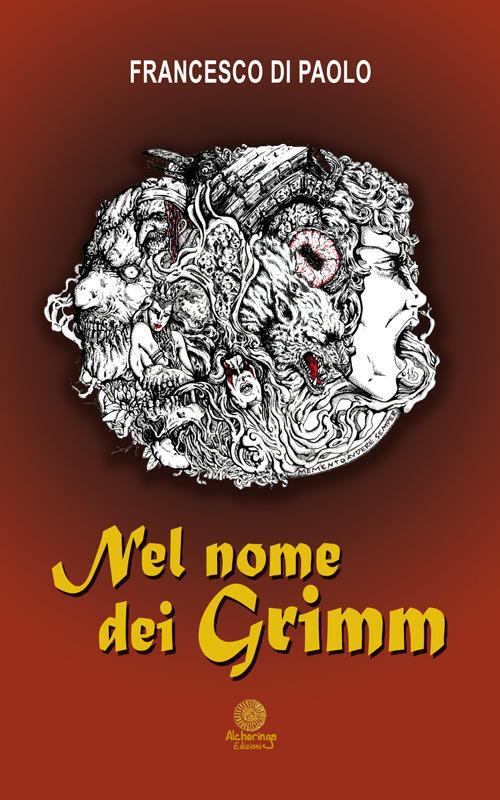 Nel nome dei Grimm - Francesco Di Paolo - copertina