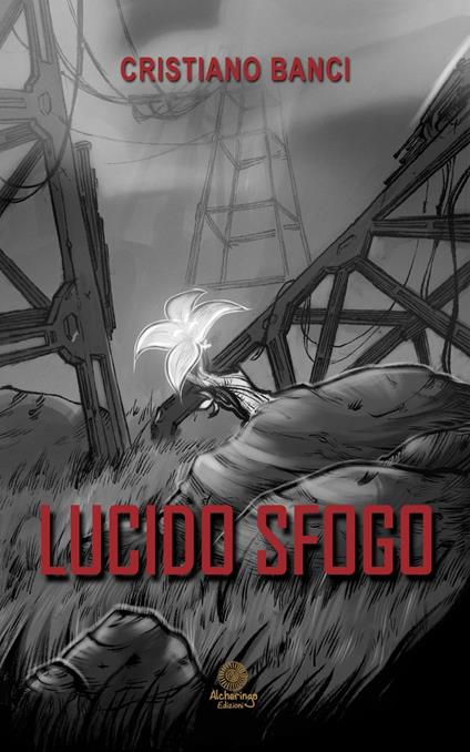Lucido sfogo - Cristiano Banci - copertina