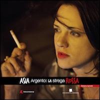 Asia Argento. La strega rossa - Stefano Iachetti - copertina