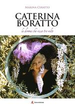 Caterina Boratto, la donna che visse tre volte