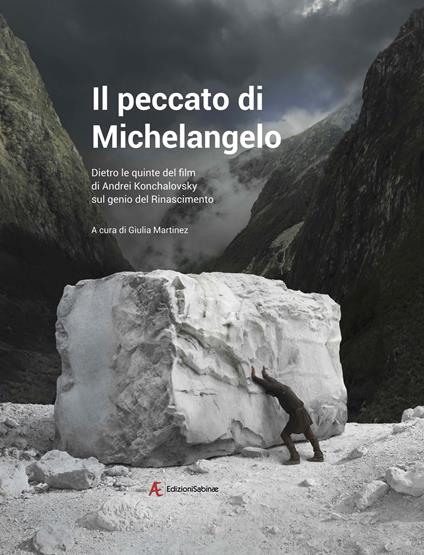Il peccato di Michelangelo. Dietro le quinte del film di Andrei Konchalovshy sul genio del Rinascimento - copertina