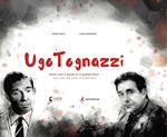 Ugo Tognazzi. Storia, stile e segreti di un grande attore. Ediz. italiana e inglese