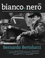 Bianco e nero. Rivista quadrimestrale del centro sperimentale di cinematografia (2019). Vol. 593: Bernardo Bertolucci.
