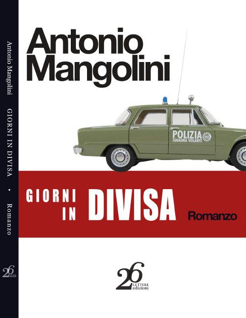 Giorni in divisa - Antonio Mangolini - copertina