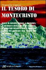 Il tesoro di Montecristo. Storie di terribili corsari, monaci e monasteria, di strategie e difese...