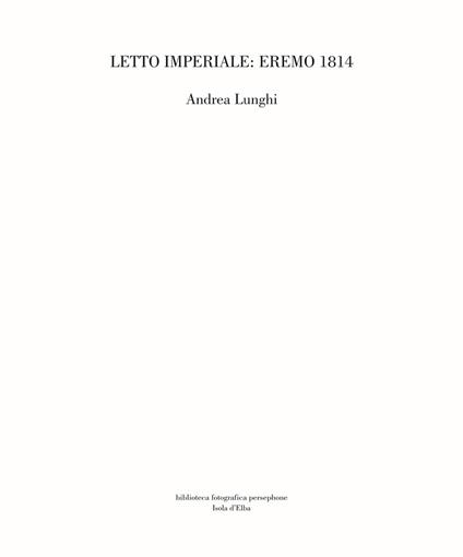 Letto imperiale: Eremo 1814. Ediz. italiana e tedesca - Andrea Lunghi - copertina