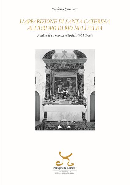 L'apparizione di santa Caterina all’eremo di Rio nell’Elba. Analisi di un manoscritto del XVII secolo - Umberto Canovaro - copertina