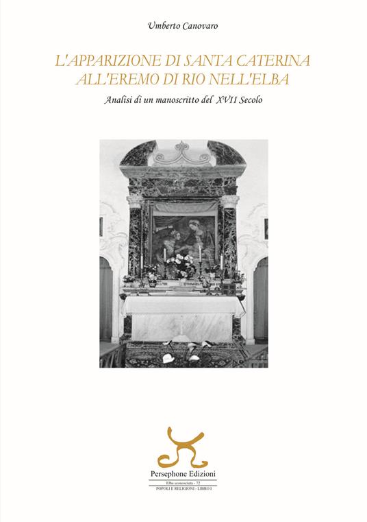 L'apparizione di santa Caterina all’eremo di Rio nell’Elba. Analisi di un manoscritto del XVII secolo - Umberto Canovaro - copertina