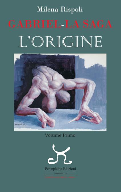 Gabriel. La saga. L'origine. Vol. 1 - Milena Rispoli - copertina