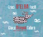 Cruci D’Elba facili. Gioca disegna colora