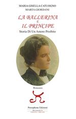 La ballerina e il principe. Storia di un amore proibito