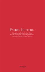 Patrie. Lettere. Piccola antologia di scritti sul patriottismo con quattro disegni di Frans Masereel