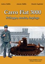 Carro fiat 3000. Sviluppo, tecnica, impiego