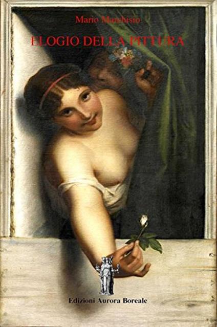 Elogio della pittura - Mario Marchisio,N. Bizzi - ebook