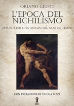 L' epoca del nichilismo. Appunti per una analisi del nostro tempo