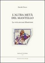 L' altra metà del mantello. La vita di san Martino